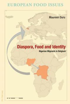 Paperback Diaspora, Food and Identity: Nigerian Migrants in Belgium Book