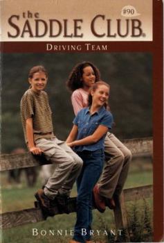 Driving Team (Saddle Club, #90) - Book #90 of the Saddle Club