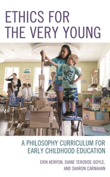 Paperback Ethics for the Very Young: A Philosophy Curriculum for Early Childhood Education Book