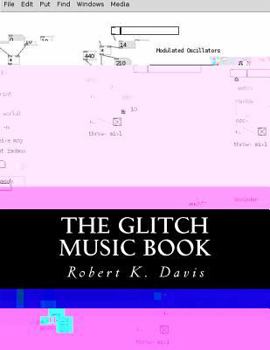 Paperback The Glitch Music Book: All About Glitch Aesthetic In Music Book