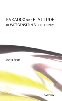 Hardcover Paradox and Platitude in Wittgenstein's Philosophy Book