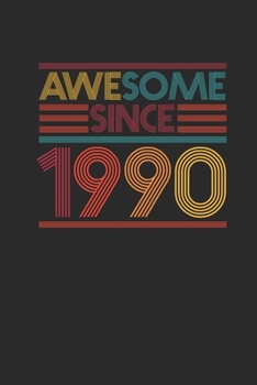 Paperback Awesome Since 1990: Graph Paper Notebook / Journal (6" X 9" - 5 Squares per inch - 120 Pages) - Birthday Gift Idea Book