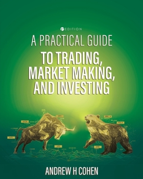 Paperback A Practical Guide to Trading, Market Making, and Investing Book