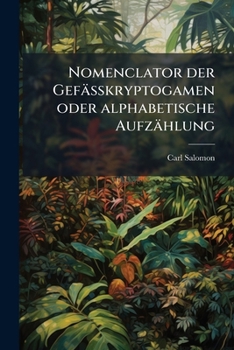 Paperback Nomenclator der Gefässkryptogamen oder alphabetische Aufzählung [German] Book
