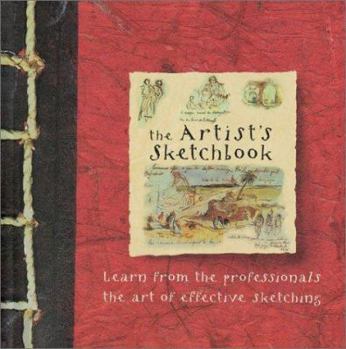 Paperback The Artist's Sketchbook: Learn from the Professionals the Art of Effective Sketching Book