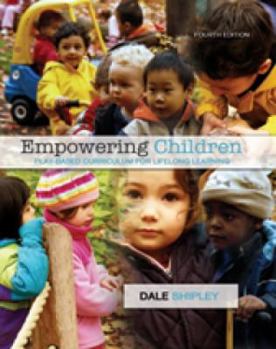 Paperback Empowering Children: Play-based Curriculum for Lifelong Learning Book