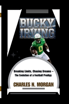 BUCKY IRVING: Breaking Limits, Chasing Dreams – The Evolution of a Football Prodigy