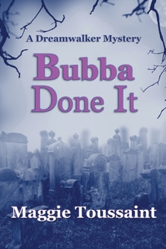 Bubba Done It - Book #2 of the Dreamwalker