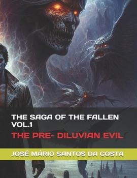 Paperback The Saga of the Fallen Vol 1: The Pre- Diluvian Evil Book