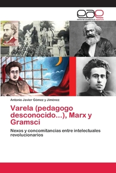 Paperback Varela (pedagogo desconocido...), Marx y Gramsci [Spanish] Book