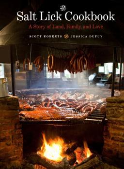 Hardcover The Salt Lick Cookbook: A Story of Land, Family, and Love Book