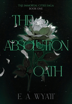 Paperback The Absolution Oath: The Immortal Cities Saga: Book One Book