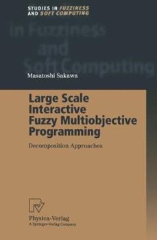 Paperback Large Scale Interactive Fuzzy Multiobjective Programming: Decomposition Approaches Book