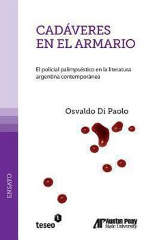 Paperback Cadáveres en el armario: El policial palimpséstico en la literatura argentina contemporánea [Spanish] Book