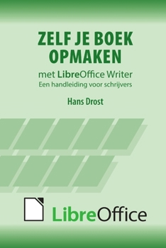 Paperback Zelf je boek opmaken met LibreOffice Writer [Dutch] Book