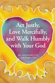 Hardcover ACT Justly, Love Mercifully, and Walk Humbly with Your God Book