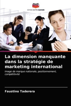 La dimension manquante dans la stratégie de marketing international: Image de marque nationale, positionnement, compétitivité