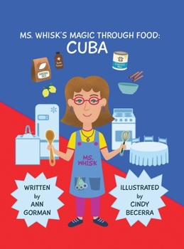 Hardcover Ms. Whisk's Magic Through Food: Cuba Book