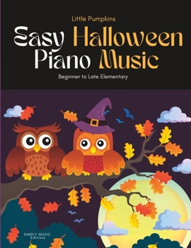 Paperback Little Pumpkins: Easy Halloween Piano Music Book