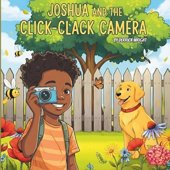 Paperback Joshua and the Click-Clack Camera: This is a cute story about a boy and his camera. Book
