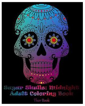 Paperback Sugar Skulls: Midnight Adult Coloring Book