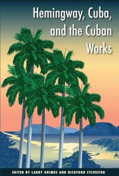 Hardcover Hemingway, Cuba, and the Cuban Works Book