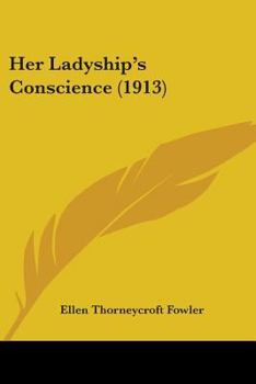 Paperback Her Ladyship's Conscience (1913) Book