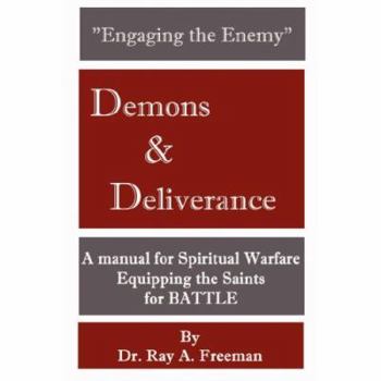 Paperback Engaging the Enemy: Demons & Deliverance Book