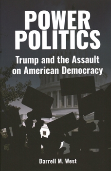 Hardcover Power Politics: Trump and the Assault on American Democracy Book
