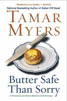 Butter Safe Than Sorry - Book #18 of the Pennsylvania Dutch Mystery