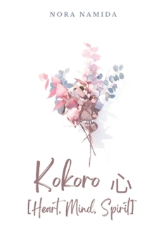 Kokoro ? [Heart, Mind, Spirit]