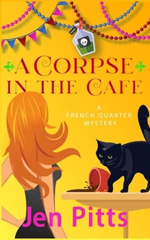 Paperback A Corpse in the Cafe: A French Quarter Mystery Book