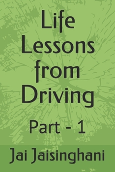Paperback Life Lessons from Driving: Part - 1 Book