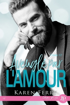 Paperback Aveuglés par l'amour: Croire #2 [French] Book