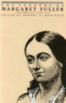 Hardcover The Letters of Margaret Fuller: 1842-1844 Book