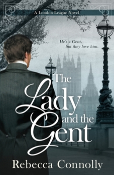 The Lady and the Gent - Book #1 of the London League