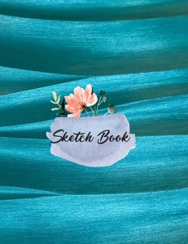 Sketchbook: "8.5"" X 11"", Personalized Artist Sketchbook: 120 pages, Sketching, Drawing and Creative Doodling. Notebook and Sketchbook to Draw and Journal (Workbook and Handbook) "