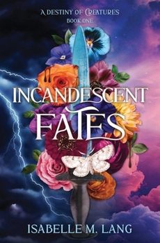 Paperback Incandescent Fates (A Destiny of Creatures) Book