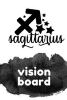 Paperback Sagittarius Vision Boad: Visualization Journal and Planner Undated Book
