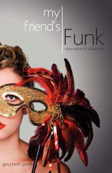 Paperback my friend's Funk: observations & validations Book