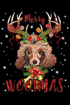 Merry Woofmas: Poodle Dog Merry Woofmas Christmas Costume  Journal/Notebook Blank Lined Ruled 6x9 100 Pages