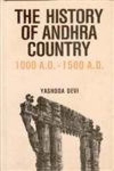 Hardcover The History of Andhra Country 1000 A.D.-1500 A.D. (In two volume) Book