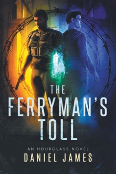 THE FERRYMAN’S TOLL: An Hourglass Novel - Book #2 of the Hourglass