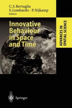 Innovative Behaviour In Space And Time (Advances In Spatial Science)