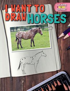 Paperback I Want to Draw Horses Book