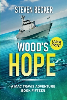 Wood's Hope: large Print (Mac Travis Adventures - Large Print Editions)