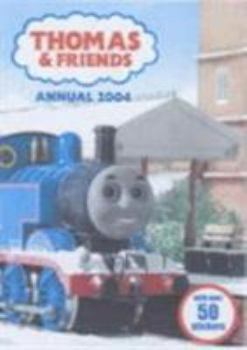 Hardcover Thomas & Friends Annual 2004 (Thomas the Tank Engine) Book