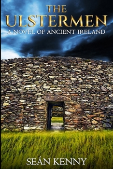 Paperback The Ulstermen: A Novel Of Ancient Ireland Book