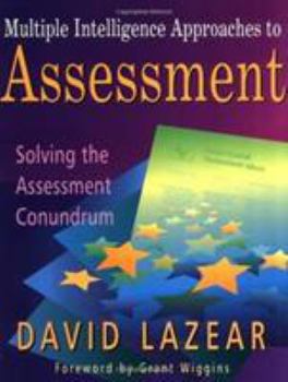 Paperback Multiple Intelligence Approaches to Assessment: Solving the Assessment Conundrum Book