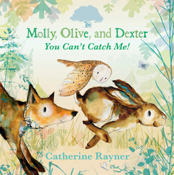 Hardcover Molly, Olive, and Dexter: You Can't Catch Me! Book